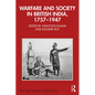 Warfare and Society in British India, 1757-1947 - Paperback