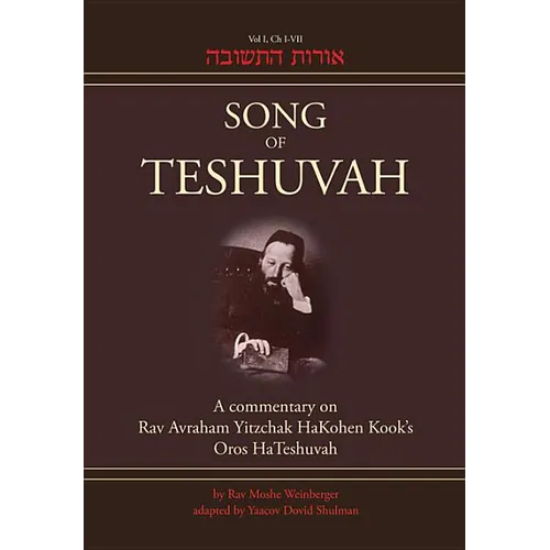 Song of Teshuvah: Book One: A Commentary on Rav Avraham Yitzchak Hakohen Kook's Oros Hateshuvah, 1: I-VII Volume 1 - Hardcover