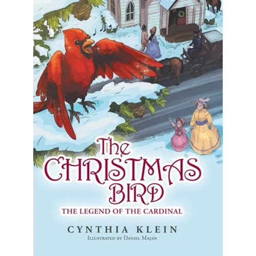 The Christmas Bird: The Legend of the Cardinal - Hardcover