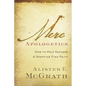 Mere Apologetics: How to Help Seekers and Skeptics Find Faith - Paperback