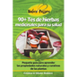 90+ Tés de Hierbas Medicinales para su Salud - Paperback