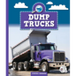 Dump Trucks - Library Binding