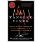 Tangled Vines: Greed, Murder, Obsession, and an Arsonist in the Vineyards of California - Paperback