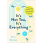 It's Not You, It's Everything: What Our Pain Reveals about the Anxious Pursuit of the Good Life - Hardcover