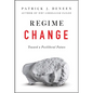 Regime Change: Toward a Postliberal Future - Hardcover