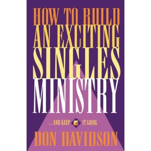 How to Build an Exciting Singles Ministry - Paperback
