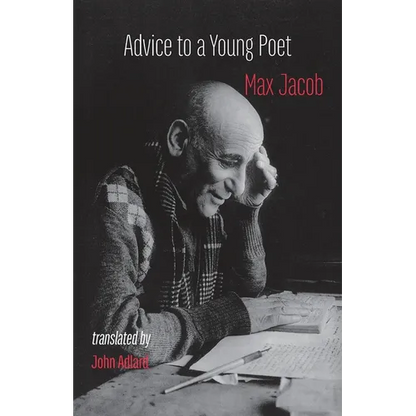 Advice to a Young Poet: Conseils a un jeune poete - Paperback