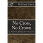No Cross, No Crown. - Paperback