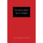 On Bullshit: Anniversary Edition - Hardcover