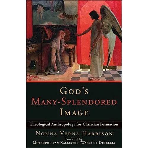 God's Many-Splendored Image: Theological Anthropology for Christian Formation - Paperback
