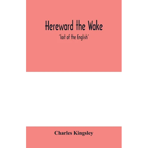 Hereward the Wake; 'last of the English' - Paperback