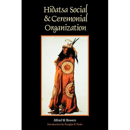 Hidatsa Social and Ceremonial Organization - Paperback