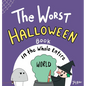 The Worst Halloween Book in the Whole Entire World - Hardcover