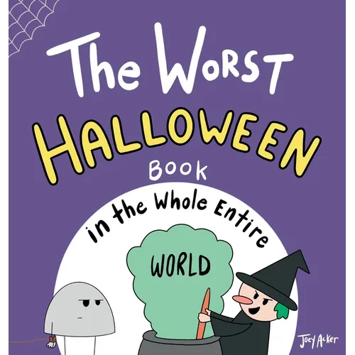 The Worst Halloween Book in the Whole Entire World - Hardcover