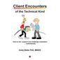 Client Encounters of the Technical Kind: How to win, support and challenge customers ... methodically, with ICON9's tools & best practices for field e - Paperback