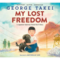 My Lost Freedom: A Japanese American World War II Story - Hardcover