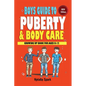 Boys Guide To Puberty and Bodycare: Growing Up Book For Ages 8-12 - Paperback