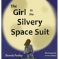 The Girl in the Silvery Space Suit - Hardcover