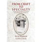 From Craft to Specialty - Hardcover