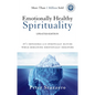 Emotionally Healthy Spirituality: It's Impossible to Be Spiritually Mature, While Remaining Emotionally Immature - Hardcover