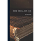 The Trial of Job - Hardcover