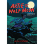 Artie and the Wolf Moon - Library Binding