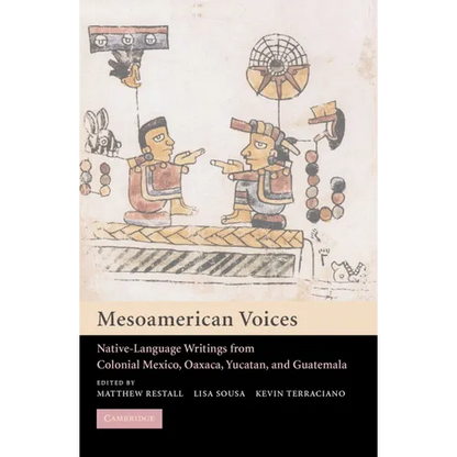 Mesoamerican Voices: Native Language Writings from Colonial Mexico, Yucatan, and Guatemala - Paperback