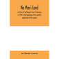 No Man's Land, a history of Spitsbergen from its discovery in 1596 to the beginning of the scientific exploration of the country - Paperback