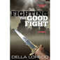 Fighting the Good Fight - Paperback
