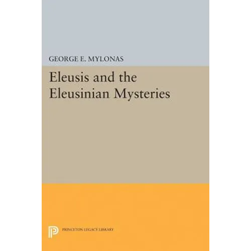Eleusis and the Eleusinian Mysteries - Paperback