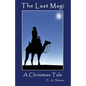 The Last Magi: A Christmas Tale - Paperback
