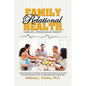 Family Relational Health, a Biblical, Psycho-social Priority - Paperback