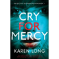Cry For Mercy: An utterly addictive crime thriller with gripping mystery and suspense - Paperback