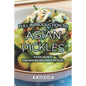 Full Introduction to Asian Pickles: Asian Secrets for Making Delicious Pickles - Paperback