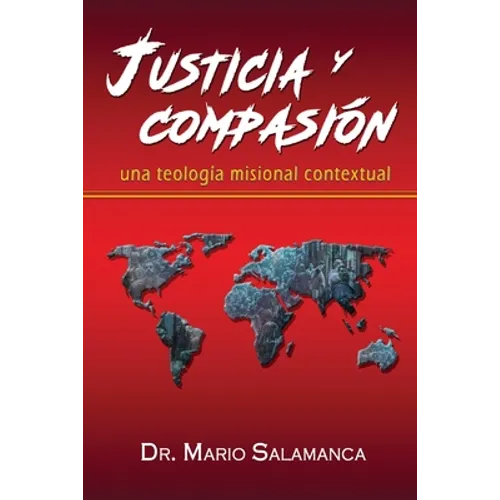 Justicia y compasión: una teología misional contextual - Paperback