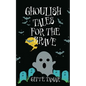 Ghoulish Tales for the Brave - Paperback