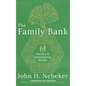 The Family Bank: The Key to Generational Wealth - Hardcover