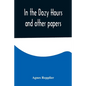 In the Dozy Hours and other papers - Paperback