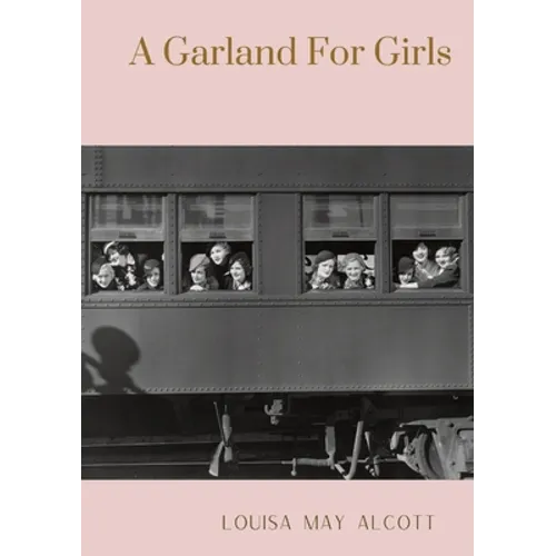 A Garland For Girls: A book by Louisa M. Alcott - Paperback