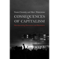 Consequences of Capitalism: Manufacturing Discontent and Resistance - Hardcover