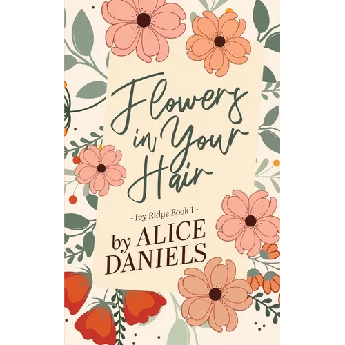 Flowers in Your Hair - Paperback
