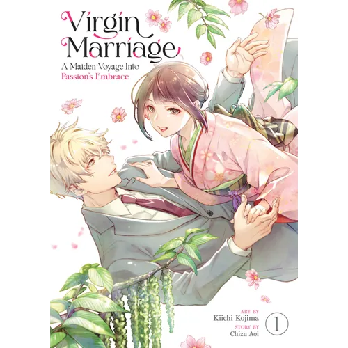 Virgin Marriage: A Maiden Voyage Into Passion's Embrace Vol. 1 - Paperback