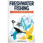 Freshwater Fishing for Kids: Hunting and Fishing Books for Kids - Paperback
