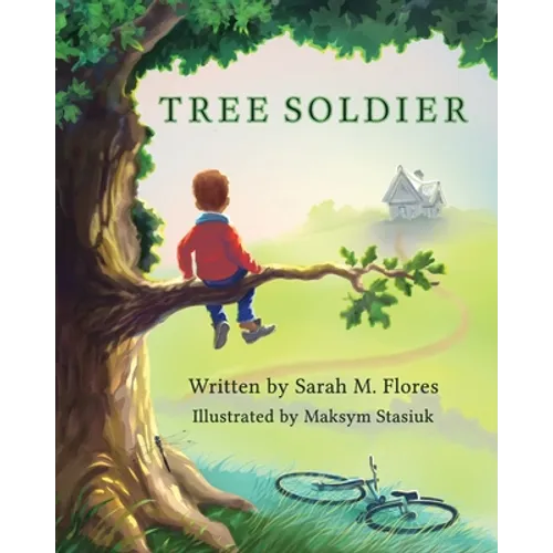 Tree Soldier: A Children's Book About the Value of Family - Paperback