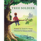 Tree Soldier: A Children's Book About the Value of Family - Paperback