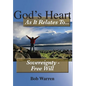 God's Heart As It Relates To Sovereignty - Free Will - Hardcover