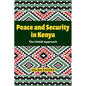 Peace and Security in Kenya: The Usaid Approach - Paperback