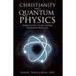 Christianity and Quantum Physics - Paperback