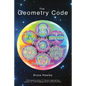 The Geometry Code: Universal Symbolic Mirrors of Natural Laws Within Us; Friendly Reminders of Inclusion to Forgive the Dreamer of Separation - Paperback