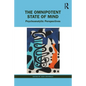The Omnipotent State of Mind: Psychoanalytic Perspectives - Paperback